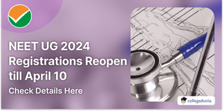 NEET UG 2024 Registrations Reopen till April 10; Check Application Link Here